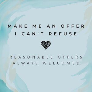 REASONABLE OFFERS WELCOMED!!